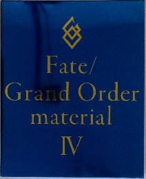 Fate/Grand Order material IV