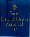 Fate/Grand Order material IV
