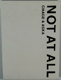 NOT AT ALL　 Chage & Aska