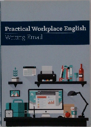 Practical Workplace English Writing Email