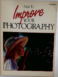 How To Improve YOUR PHOTOGRAPHY