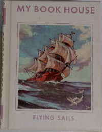 MY BOOK HOUSE  FLYING SAILS