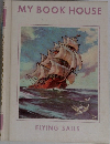 MY BOOK HOUSE  FLYING SAILS