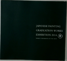 JAPANESE PAINTING GRADUATION WORKS EXHIBITION 2014