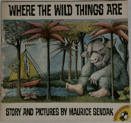 WHERE THE WILD THINGS ARE STORY AND PICTURES BY MAURICE SENDAK