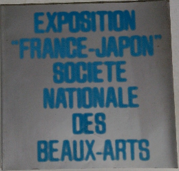EXPOSITION  "FRANCE-JAPON  SOCIETE  NATIONALE  DES  BEAUX-ARTS