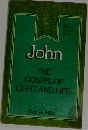 John  THE  GOSPEL OF  LIGHT AND LIFE