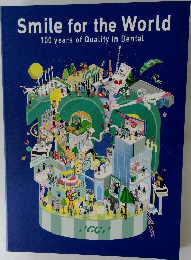 Smile for the World  100 years of Quality in Dental
