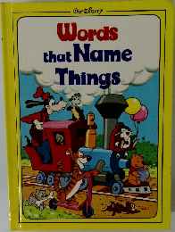WALT DISNEY  Words  that Name  Things