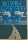 THE SPANISH　CAPE MYSTERY