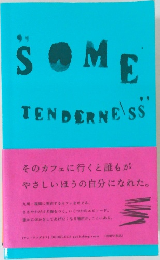 Some Tenderness
