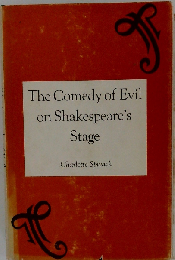The Comedy of Evil on Shakespeare’s Stage