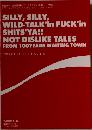 SILLY, SILLY, WILD-TALK'in FUCK'in SHITS'YA!! NOT DISLIKE TALES FROM 100YEARS WAITING TOWN