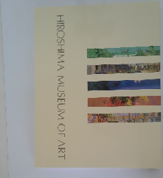 HIROSHIMA MUSEUM OF ART