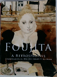 FOUJITA A RETROSPECTIVE　