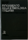 AVVIAMENTO  ALLA ETIMOLOGIA  ITALIANA　　