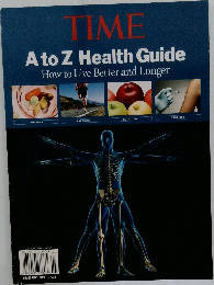 TIME  A to Z Health Guide  How to Live Better and Longer