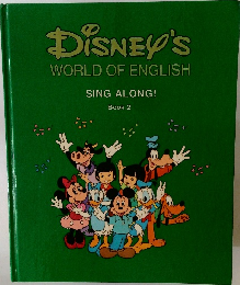 DISNEY'S WORLD OF ENGLISH SING ALONG! Book 2