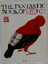THE FANTASTIC BOOK OF BIRDS　鳥　
