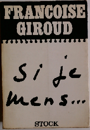 FRANCOISE GIROUD　SI JE MENS...
