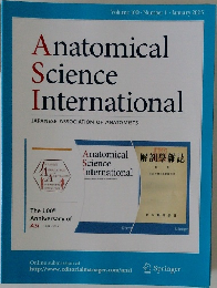 Anatomical Science International　Volume 100 Number 1 January 2025 .