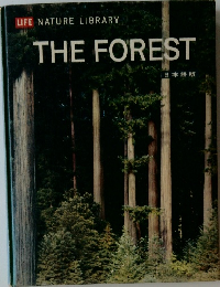 LIFE NATURE LIBRARY  THE FOREST 日本語版