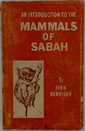 AN INTRODUCTION TO THE  MAMMALS OF SABAH