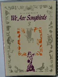 We Are Songbirds 3