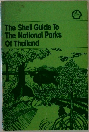 The Shell Guide To  The National Parks  Of Thailand