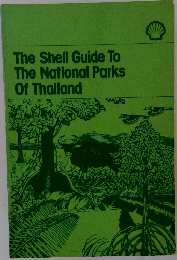 The Shell Guide To  The National Parks  Of Thailand