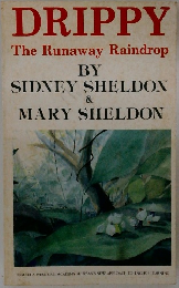 DRIPPY  The Runaway Raindrop  BY  SIDNEY SHELDON  &  MARY SHELDON