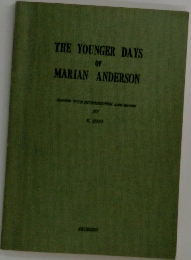 THE YOUNGER DAYS  OF  MARIAN ANDERSON