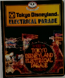 Tokyo Disneyland.  ELECTRICAL PARADE