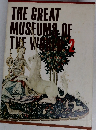 The Great Museums of the World