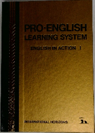 PRO-ENGLISH  LEARNING SYSTEM  ENGLISH IN ACTION I