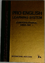 PRO-ENGLISH LEARNING SYSTEM　CONVERSATIONAL ENGLISH I