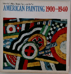 AMERICAN PAINTING 1900-1940