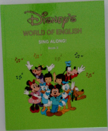 Disney's  WORLD OF ENGLISH  SING ALONG!  Book 3