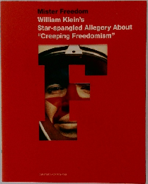 William Klein's Star-spangled Allegory About "Creeping Freedomism"