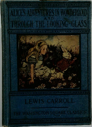 ALICE'S ADVENTURES IN WONDERLAND  AND  THROUGH THE LOOKING-GLASS