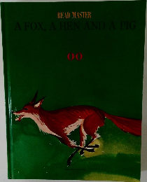 A FOX, A HEN AND A PIG