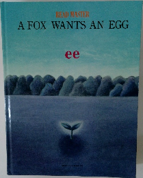 READ MASTER A FOX WANTS ANEGG