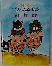 TWO PIGS RUN