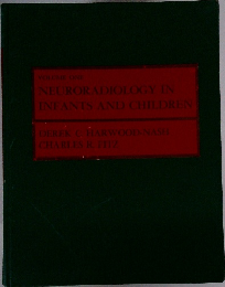 VOLUME ONE  NEURORADIOLOGY IN  INFANTS AND CHILDREN