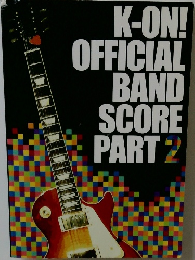K-ON! OFFICIAL BAND SCORE PART 2