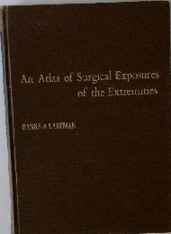 An atlas of surgical exposures of the extremities