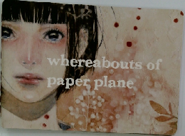 whereabouts of  paper plane　