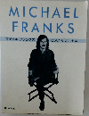 MICHAEL FRANKS　マイケル・フランクス