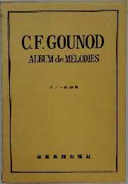 C.F.GOUNOD ALBUM de MELODIES