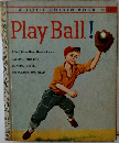 A LITTLE GOLDEN BOOK Play Ball!